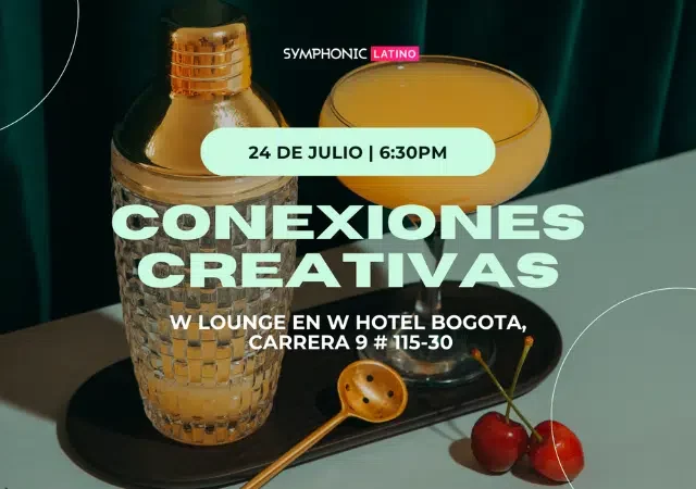 Un creativo agitador de cócteles, una copa con una bebida amarilla y cerezas sobre una bandeja marcan la escena. Los detalles del evento “Conexiones Creativas” en el W Lounge, Hotel Bogotá, el 24 de julio a las 6:30 PM, están sobre la imagen.