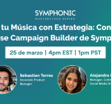 Gráfico promocional de una masterclass de Symphonic sobre planificación de lanzamientos musicales, con Sebastián Torres y Alejandra Marroquín, programada para el 26 de febrero a las 4pm EST / 1pm PST.