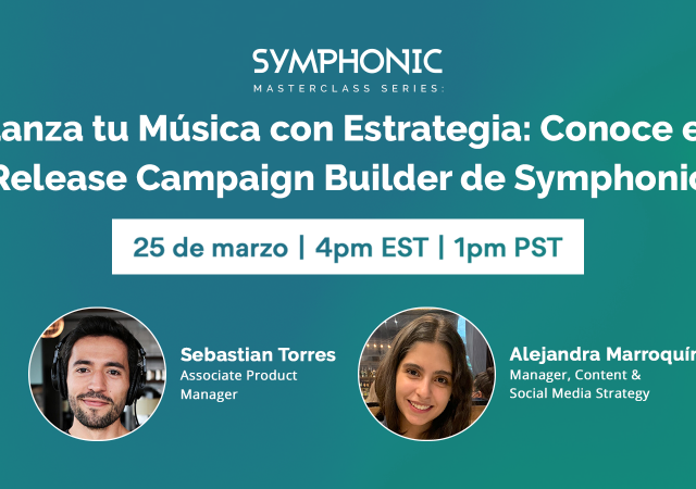 Gráfico promocional de una masterclass de Symphonic sobre planificación de lanzamientos musicales, con Sebastián Torres y Alejandra Marroquín, programada para el 26 de febrero a las 4pm EST / 1pm PST.