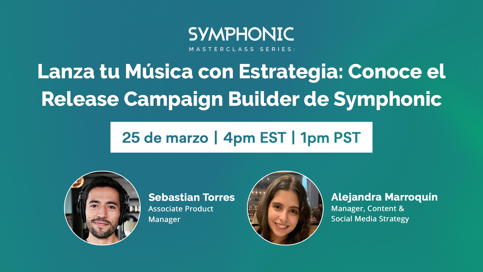Gráfico promocional de una masterclass de Symphonic sobre planificación de lanzamientos musicales, con Sebastián Torres y Alejandra Marroquín, programada para el 26 de febrero a las 4pm EST / 1pm PST.